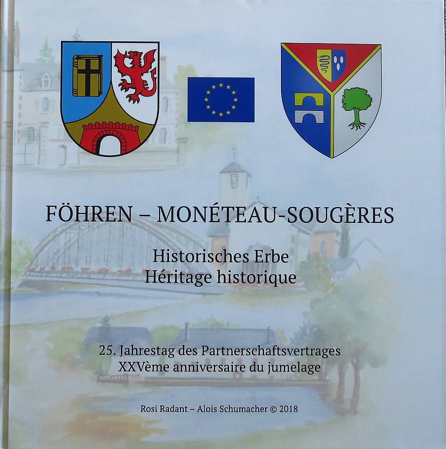 „FÖHREN – MONÉTEAU-SOUGÉRES“ – Historisches Erbe – 25. Jahrestag des Partnerschaftsvertrages Rosi Radant – Alois Schuhmacher 